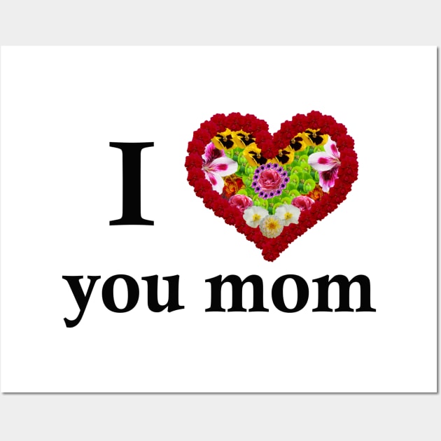 i love you mom Wall Art by rickylabellevie